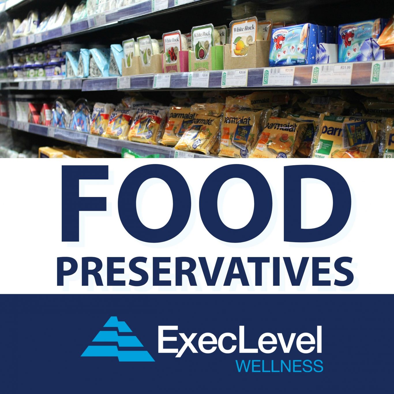 Food Preservatives ExecLevel Wellness