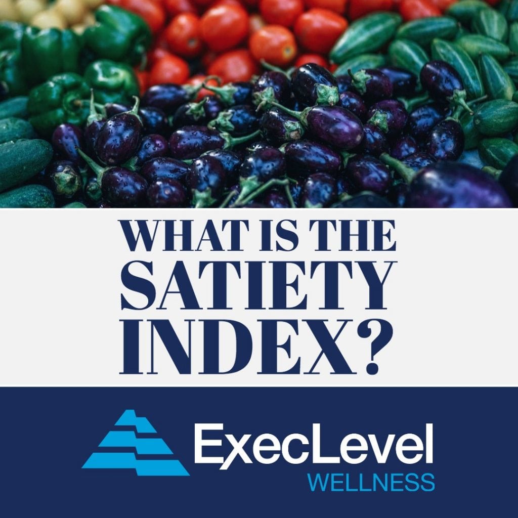 what-is-the-satiety-index-execlevel-wellness