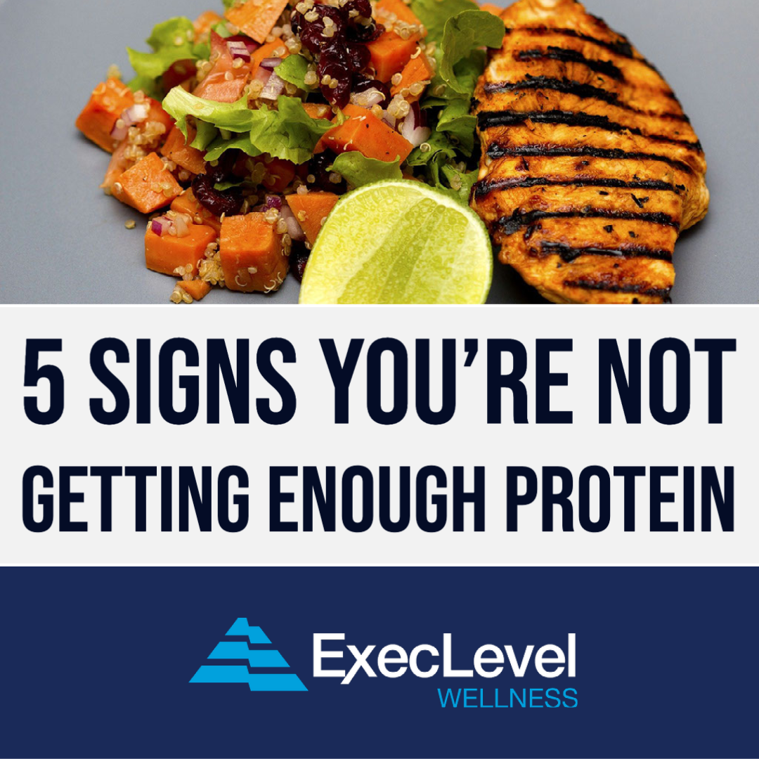 5 Signs Youre Not Getting Enough Protein Execlevel Wellness 0952